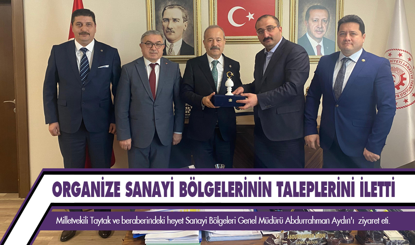 Taytak, Organize Sanayi Bölgelerinin taleplerini iletti