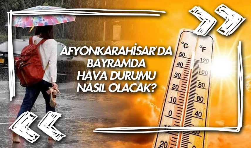 Bayramda hava sıcak geçecek