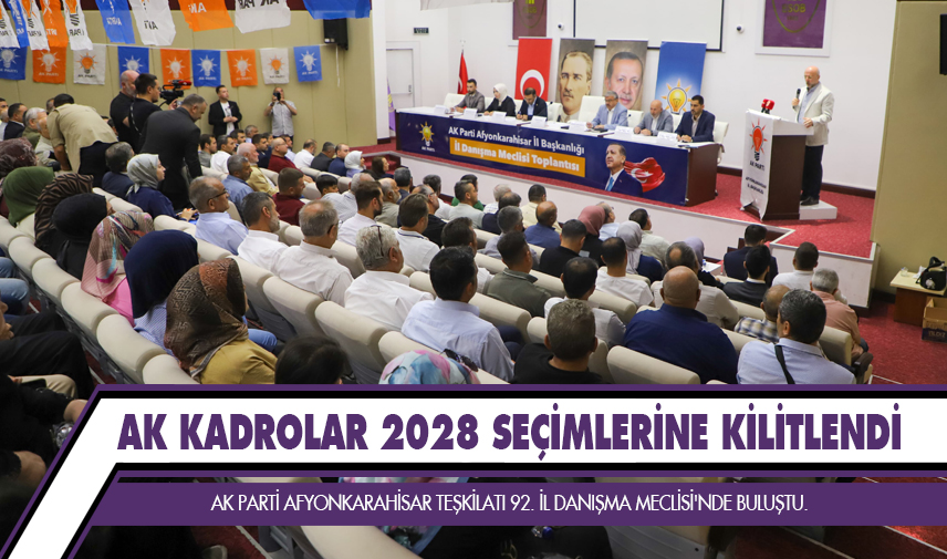 AK kadrolar 2028 seçimlerine kilitlendi