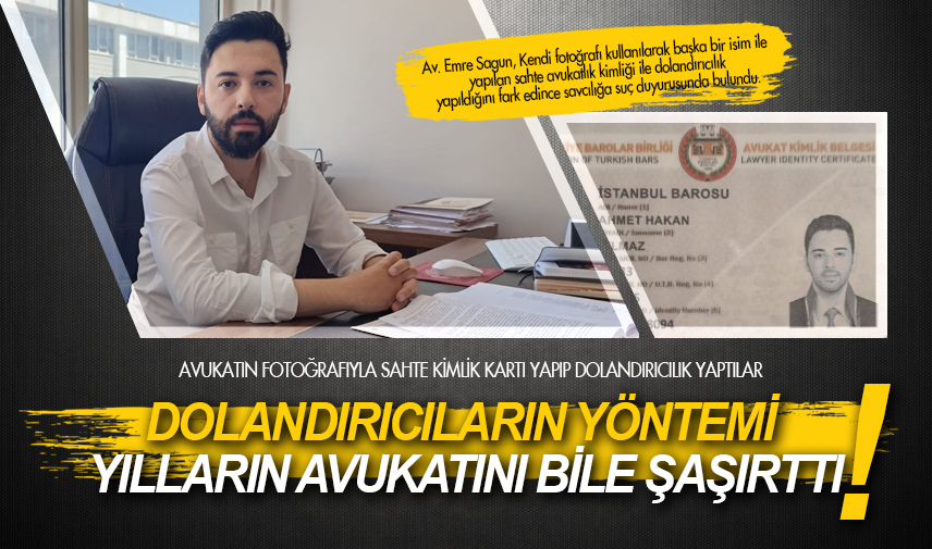 Dolandırıcıların yöntemi yılların avukatını bile şaşırttı