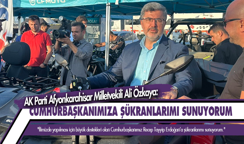 Özkaya: Cumhurbaşkanımıza şükranlarımı sunuyorum