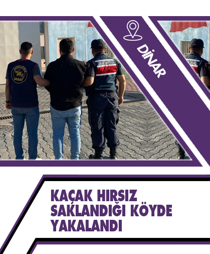 Kaçak hırsız saklandığı köyde yakalandı