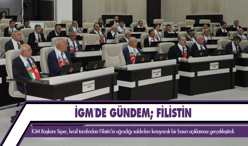 İGM’de gündem; Filistin