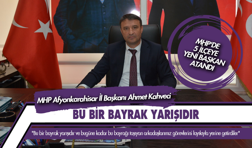 Kahveci: Bu bir bayrak yarışıdır