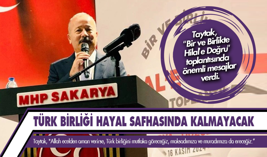 Taytak,”Türk Devletleri birliği güçlenerek yükseliyor”