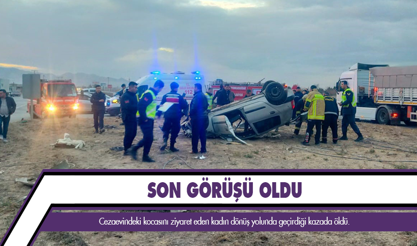 Son görüşü oldu