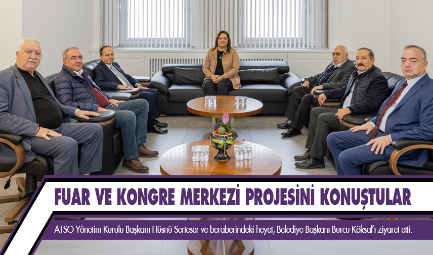 Fuar ve Kongre Merkezi Projesini konuştular