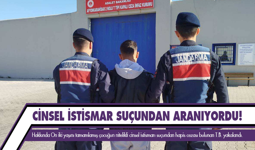 Cinsel istismar suçundan aranıyordu