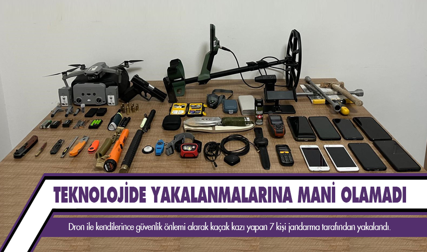 Dron ile güvenlik önlemi alıp define arayan şahısları jandarma yakaladı