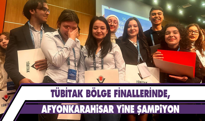 TÜBİTAK bölge finallerinde, Afyonkarahisar yine şampiyon