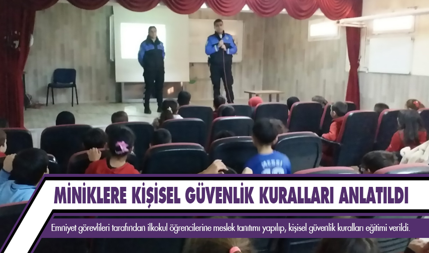 Miniklere kişisel güvenlik kuralları anlatıldı