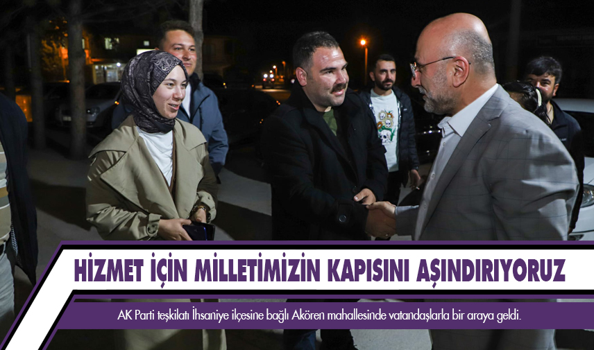 Şahin: Hizmet için milletimizin kapısını aşındırıyoruz