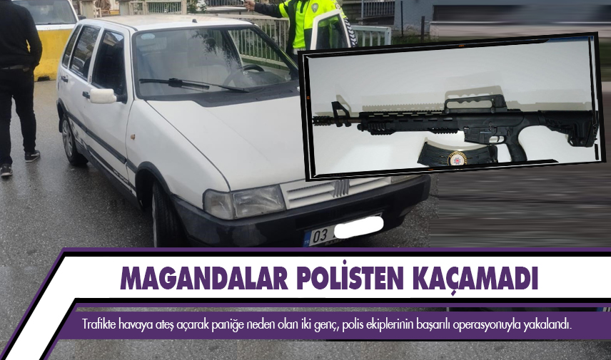 Magandalar polisten kaçamadı