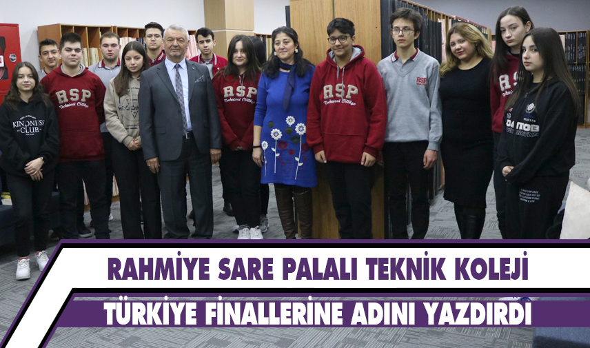 Rahmiye Sare Palalı Teknik Koleji Türkiye finallerine adını yazdırdı