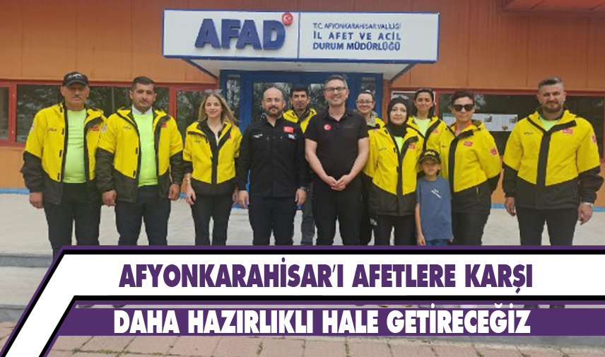 Altındal: Birlikte çalışarak, afyonkarahisar’ı afetlere karşı daha hazırlıklı hale getireceğiz