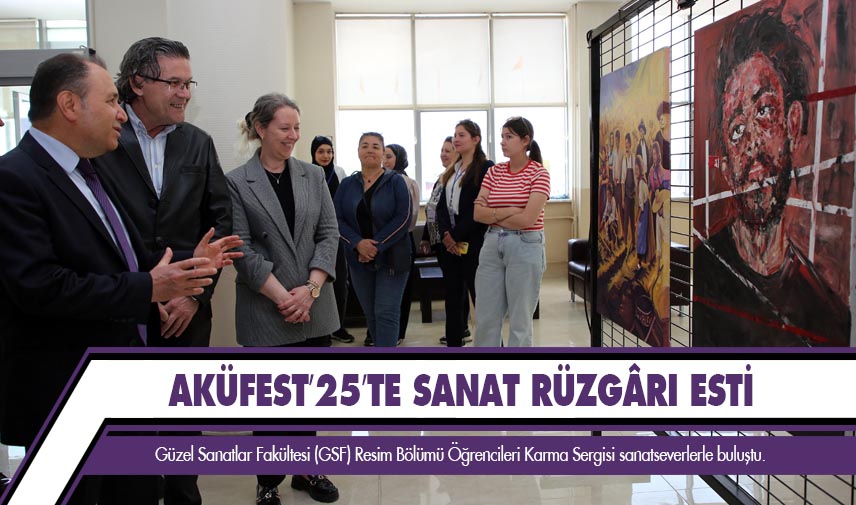 AKÜFEST’25’te sanat rüzgârı esti