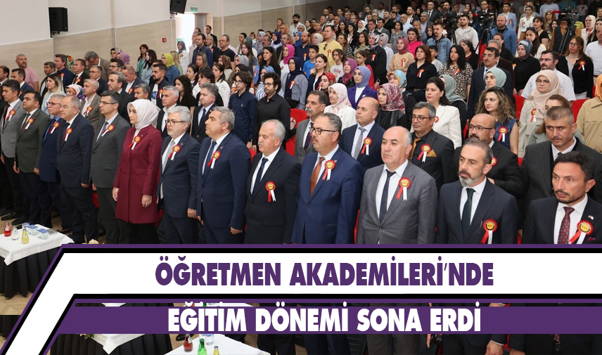 Öğretmen Akademileri’nde eğitim dönemi sona erdi