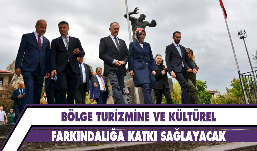 Taytak: Bölge turizmine ve kültürel farkındalığa katkı sağlayacak