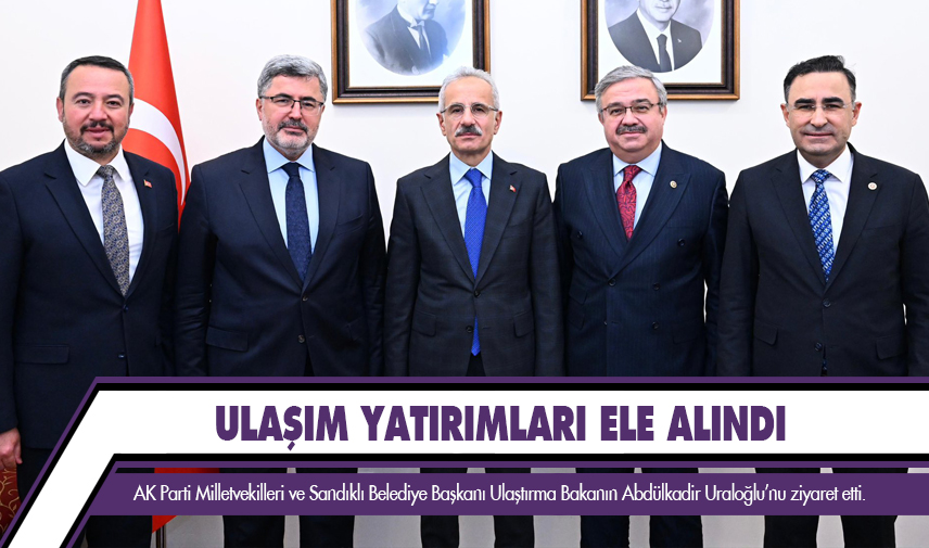 Ulaşım yatırımları ele alındı