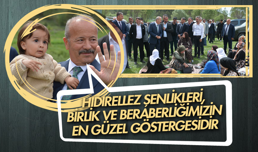 Taytak: Hıdırellez Şenlikleri, birlik ve beraberliğimizin en güzel göstergesidir