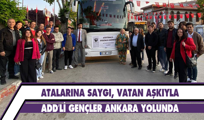 ADD’li gençler Ankara yolunda