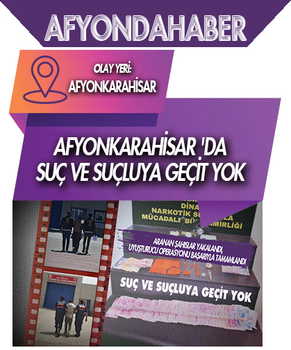 Suç ve suçluya geçit yok