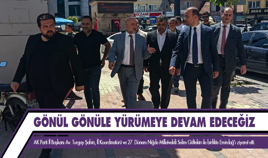 Şahin: Gönül gönüle yürümeye devam edeceğiz