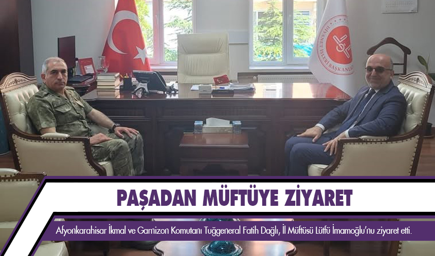 Paşadan Müftüye ziyaret