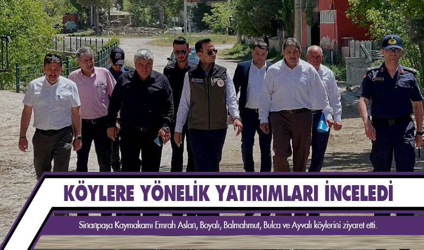 Köylere yönelik yatırımlar incelendi