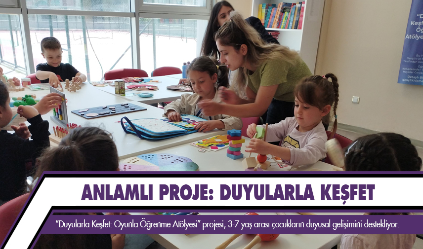 Anlamlı Proje: Duyularla Keşfet