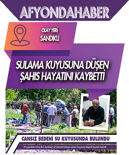 Sulama kuyusuna düşen 69 yaşındaki şahıs hayatını kaybetti
