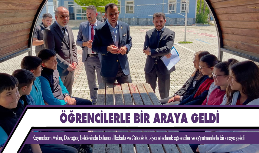 Kaymakam Aslan öğrencilerle bir araya geldi