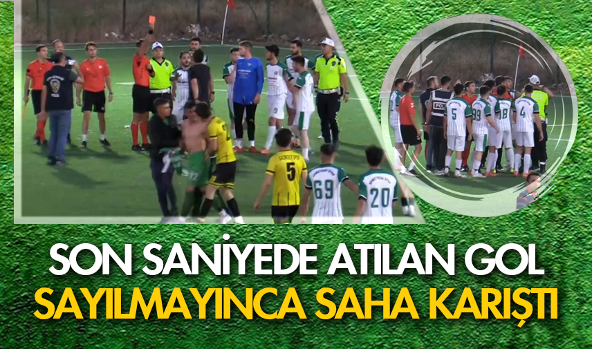 Son saniyede atılan gol sayılmayınca saha karıştı