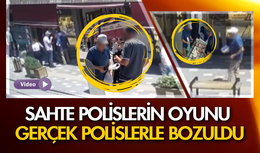 Sahte polislerin oyunu gerçek polislerle bozuldu