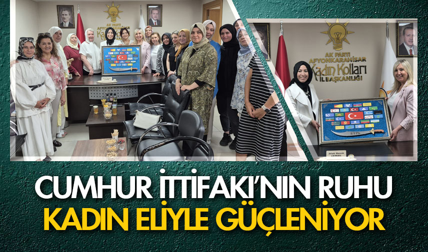 Cumhur İttifakı’nın ruhu kadın eliyle güçleniyor