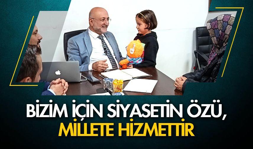 Şahin: Bizim için siyasetin özü, millete hizmettir